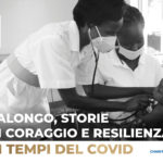 Kalongo, storie di coraggio e resilienza ai tempi del Covid